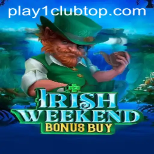 Exploring the Thrills of 'IrishWeekendBonusBuy' - A Journey into PLAY1.CLUB's Latest Gaming Experience