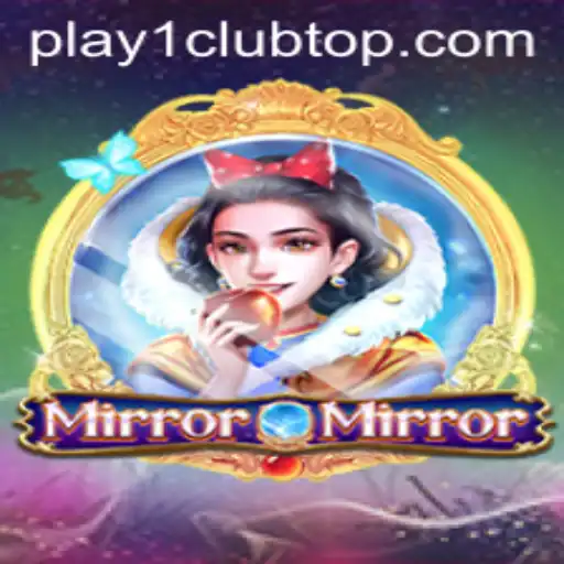 Exploring the Enchanting World of MirrorMirror: A New Gaming Experience on PLAY1.CLUB