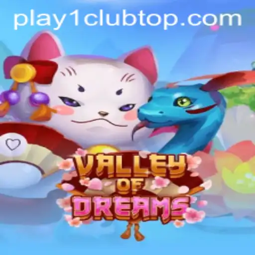 Exploring the Enchanting World of ValleyofDreams on PLAY1.CLUB